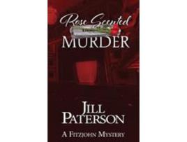 Livro Rose Scented Murder de Jill Paterson ( Inglês )