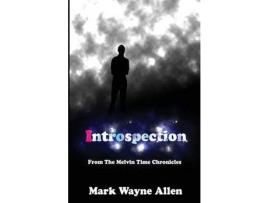 Livro Introspection: From The Melvin Time Chronicles de Mark Wayne Allen ( Inglês )
