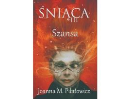 Livro Sniaca Iii - Szansa de Joanna M. Pilatowicz ( Inglês )