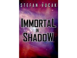 Livro Immortal In Shadow de Stefan Vucak ( Inglês )