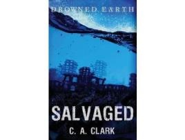 Livro Salvaged de C. A. Clark ( Inglês )