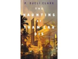 Livro Haunting Of Tram Car 015 de P. DJÈLÍ CLARK ( Inglês )