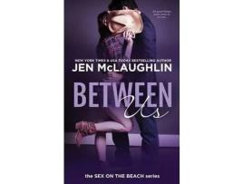 Livro Between Us: Sex On The Beach de Jen McLaughlin ( Inglês )