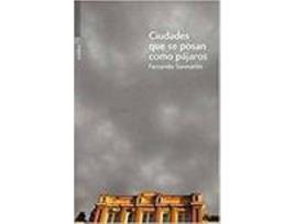 Livro Ciudades Que Se Posan Como Pajaros de Vários Autores