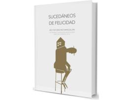 Livro Sucedaneos De Felicidad de Sanchez Hector