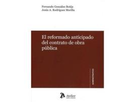Livro El Reformado Anticipado Del Contrato De Obra Pública de Fernando González Botija, Jesús Rodríguez Morila (Espanhol)