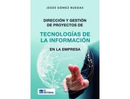 Livro Dirección Y Gestión Proyectos Tecnologias Información Empresa de Jesús Gómez Ruedas