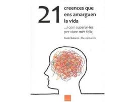 Livro 21 Creences Que Ens Amarguen La Vida de Vários Autores