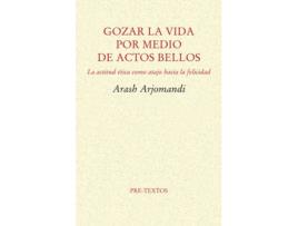Livro Gozar La Vida Por Medio De Actos Bellos de Arhomandi, Arash
