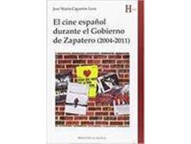 Livro El Cine Español Durante El Gobierno De Zapatero (2004-2011)