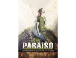 Livro Paraiso conquistado, violado y cautivo de Josep Dubé Roura (Espanhol - 2017)