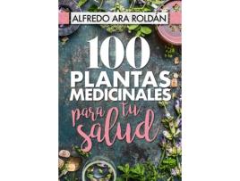 Livro 100 Plantas Medicinales Para Tu Salud