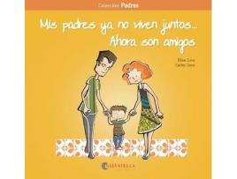Livro Mis Padres Ya No Viven Juntos... Ahora Son Amigos