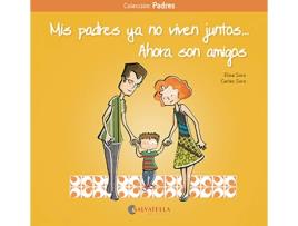Livro Mis Padres Ya No Viven Juntos... Ahora Son Amigos (Espanhol)