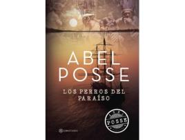 Livro Los perros del paraíso de Abel Posse . (Espanhol - 2017)