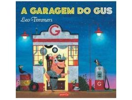 Livro A Garagem do Gus de Leo Timmers