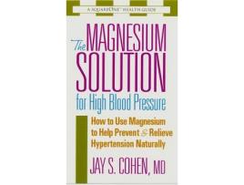 Livro the magnesium solution for high blood pressure de jay s. cohen (inglês)