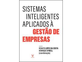 Livro Sistemas Inteligentes Aplicados A Gestao De Empresas de Renato Lopes da Costa, Henrique O’Neill ( Português )