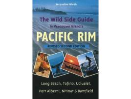 Livro the wild side guide to vancouver island's pacific rim de jacqueline windh (inglês)