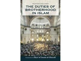 Livro the duties of brotherhood in islam de imam al-ghazali (inglês)