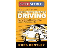 Livro the lost art of high-performance driving de ross bentley (inglês)