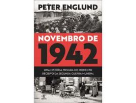 Livro Novembro de 1942 - Uma história privada do momento decisivo da Segunda Guerra Mundial de Peter Englund ( Português )