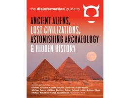 Livro disinformation guide to ancient aliens, lost civilizations, astonishing archaeology and hidden history de edited by preston peet (inglês)