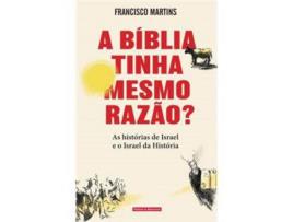 Livro A Bíblia tinha mesmo Razão? de Francisco Martins ( Português )