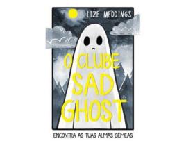 Livro O Clube Sad Ghost - Encontra as Tuas Almas Gémeas de Lize Meddings ( Português )