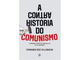 Livro A Contra História do Comunismo de Fernando Díaz Villanueva ( Português )