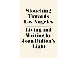 Livro Livro Slouching Towards Los Angeles de Vários Autores (Inglês) de Steffie Nelson, Jori Finkel, Ann Friedman, Margaret Wappler, Catherine Wagley, Tracy McMillan ( Inglês )