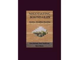 Livro Livro Negotiating Boundaries? Identities, Sexualities, Diversities de Vários Autores (Inglês) de Clare Beckett, Owen Heathcote, Marie Macey ( Inglês )