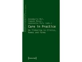 Livro Livro Care in Practice de Vários Autores (Inglês) de Annemarie Mol, Ingunn Moser, Jeannette Pols ( Inglês )