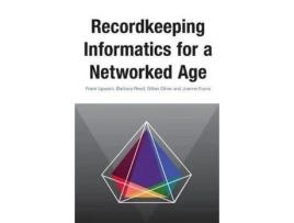 Livro Livro Recordkeeping Informatics for A Networked Age de Vários Autores (Inglês) de Frank Upward, Barbara Reed, Gillian Oliver, Joanne Evans ( Inglês )