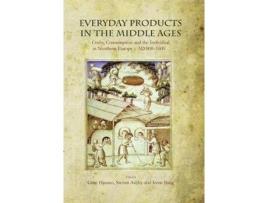 Livro Livro Everyday Products in the Middle Ages de Vários Autores (Inglês) de Gitte Hansen, Steven Ashby, Irene Baug ( Inglês )