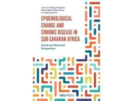 Livro Livro Epidemiological Change and Chronic Disease in Sub-Saharan Africa de Vários Autores (Inglês) de Megan Vaughan, Kafui Adjaye Gbewonyo, Marissa Mika ( Inglês )