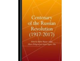 Livro Livro Centenary of the Russian Revolution de Vários Autores (Inglês) de Andreu Mayayo I Artal, Alberto Pellegrini, Antoni Segura i Mas ( Inglês )