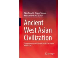 Livro Livro Ancient West Asian Civilization de Vários Autores (Inglês) de Akira Tsuneki, Shigeo Yamada, Kenichiro Hisada ( Inglês )