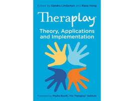 Livro Livro Theraplay - Theory, Applications and Implementation de Vários Autores (Inglês) de Foreword by Phyllis Booth, Rana Hong, Sandra Lindaman ( Inglês )