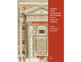 Livro Livro Chapels of the Cinquecento and Seicento in the Churches of Rome de Vários Autores (Inglês) de Chiara Franceschini, Steven Ostrow, Patrizia Tosini ( Inglês )