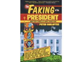 Livro Livro The Faking of the President de Vários Autores (Inglês) de Peter Carlaftes, Gary Phillips, Alison Gaylin ( Inglês )
