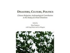 Livro Livro Disasters, Culture, Politics de Vários Autores (Inglês) de Liu Mingxin, Fang Sumei, Elya Tzaneva ( Inglês )