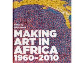 Livro Livro Making Art in Africa de Vários Autores (Inglês) de sir Anthony Caro, Robert Loder, John Picton, Polly Savage ( Inglês )