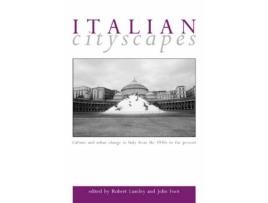 Livro Livro Italian Cityscapes de Vários Autores (Inglês) de Paul Ginsborg, Enrica Capussotti, Pippo Ciorra, Nicholas T Dines, John Foot, Mary Louise Lobsinger ( Inglês )