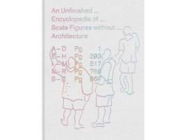 Livro Livro An Unfinished Encyclopedia of Scale Figures without Architecture de Vários Autores (Inglês) de Michael Meredith, Hilary Sample, Mos ( Inglês )