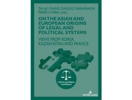 Livro Livro On The Asian and European Origins of Legal and Political Systems de Vários Autores (Inglês) de Zhuldyz Sairambaeva, Tai uk Chung, Pierre Chabal ( Inglês )