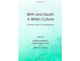 Livro Livro Birth and Death in British Culture de Vários Autores (Inglês) de Anette Pankratz, Claus Ulrich Viol, Ariane de Waal ( Inglês )