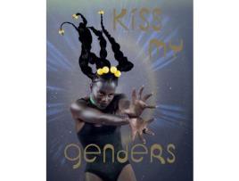 Livro Livro Kiss My Genders de Vários Autores (Inglês) de Amrou Al Kadhi, Paul Clinton, Charlie Fox, Jack Halberstam, Manuel Segade, Susan Stryker, Binghao Wong ( Inglês )