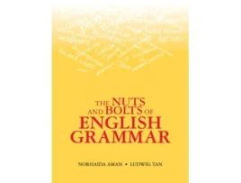 Livro the nuts and bolts of english grammar de norhaida aman,ludwig tan (inglês)