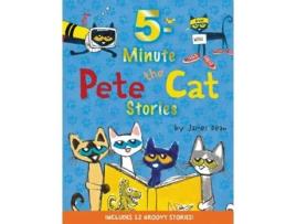 Livro Pete The Cat: 5-Minute Pete The Cat Stories de James Dean